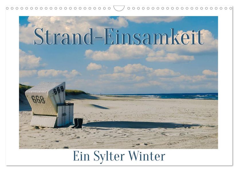 Strand-Einsamkeit. Ein Sylter Winter (Wandkalender 2027 DIN A3 quer) CALVENDO Monatskalender