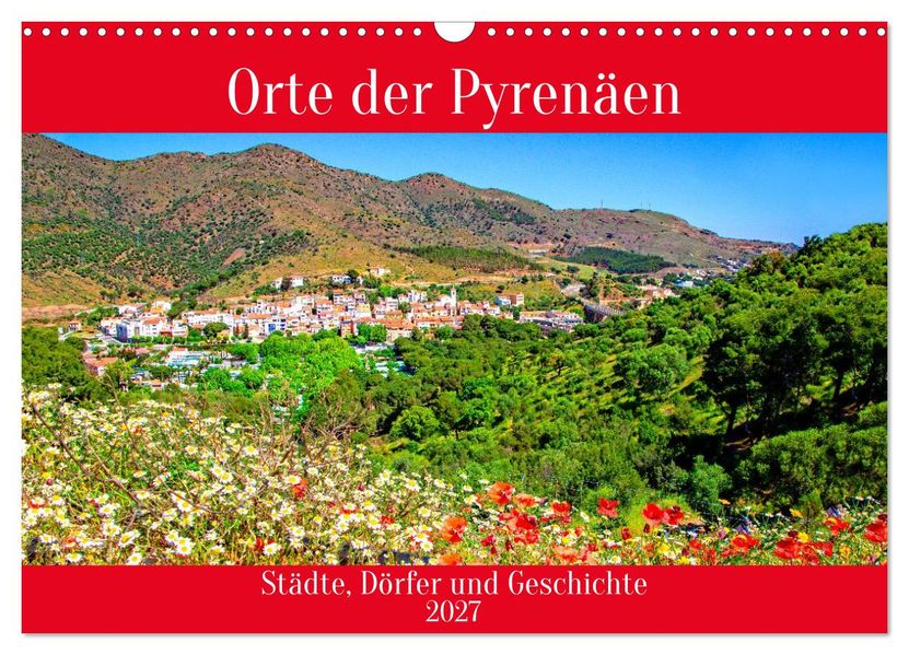 Orte der Pyrenäen (Wandkalender 2027 DIN A3 quer) CALVENDO Monatskalender