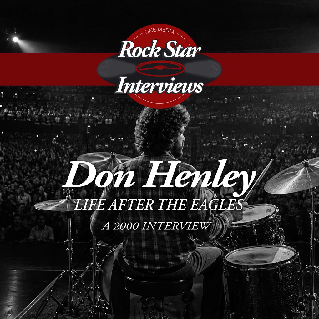 Don Henley: Life After the Eagles