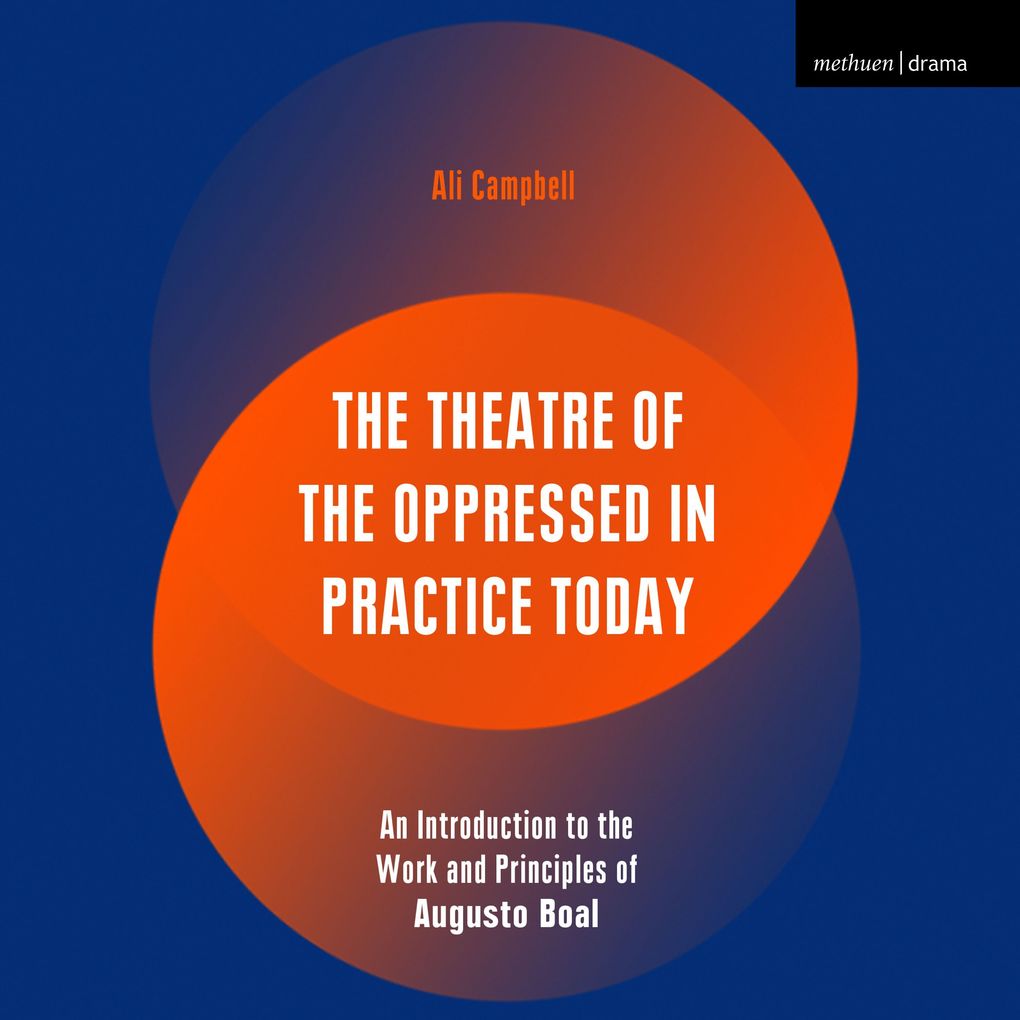The Theatre of the Oppressed in Practice Today
