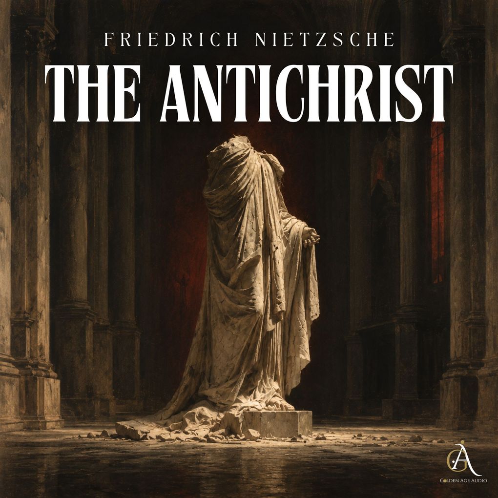 The Antichrist: A Curse on Christianity - Audiobook