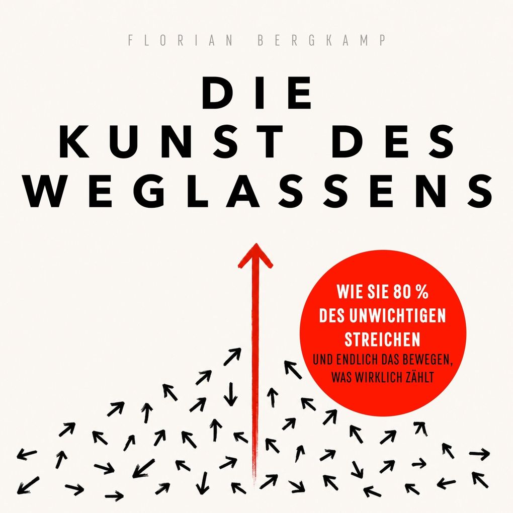 Die Kunst des Weglassens