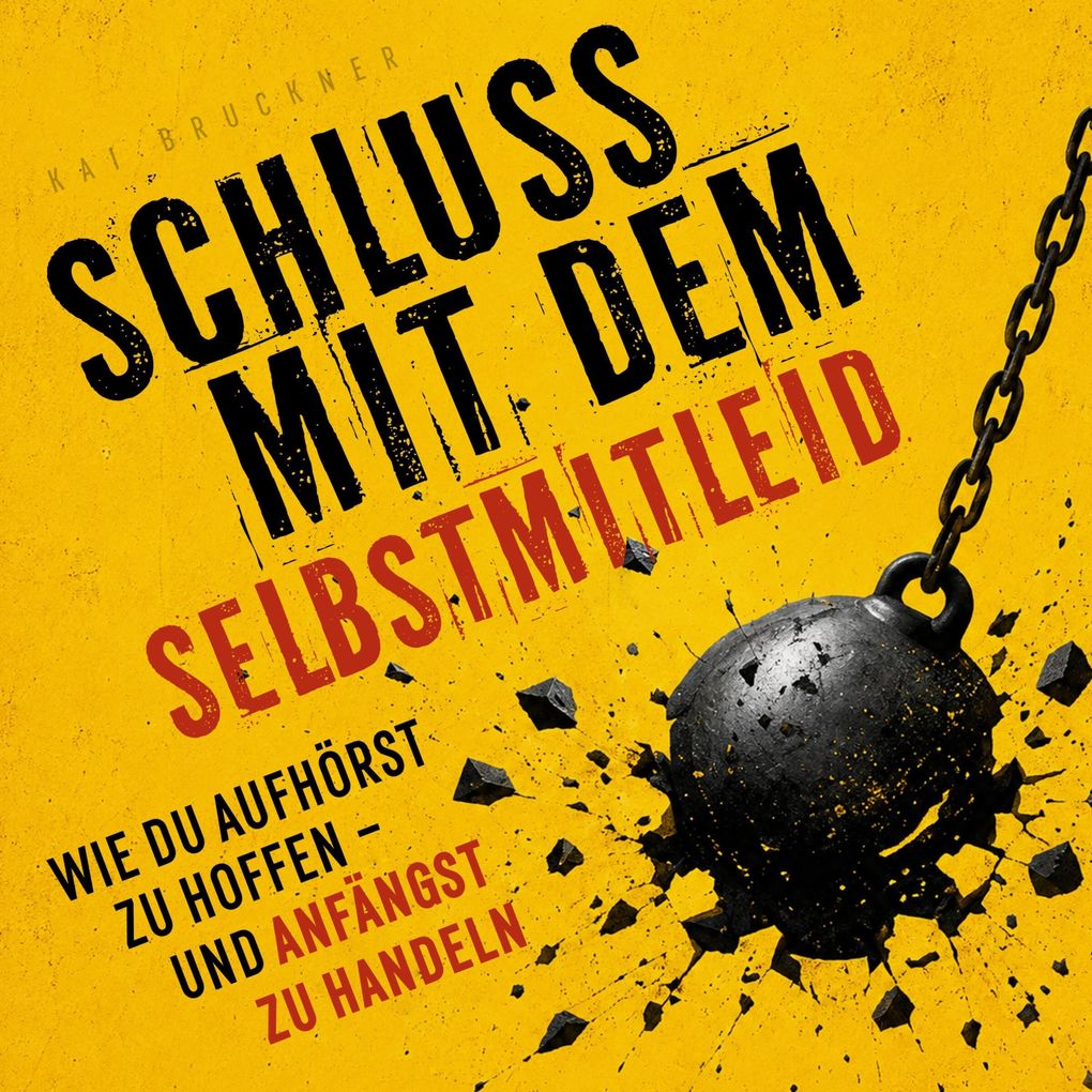 Schluss mit dem Selbstmitleid