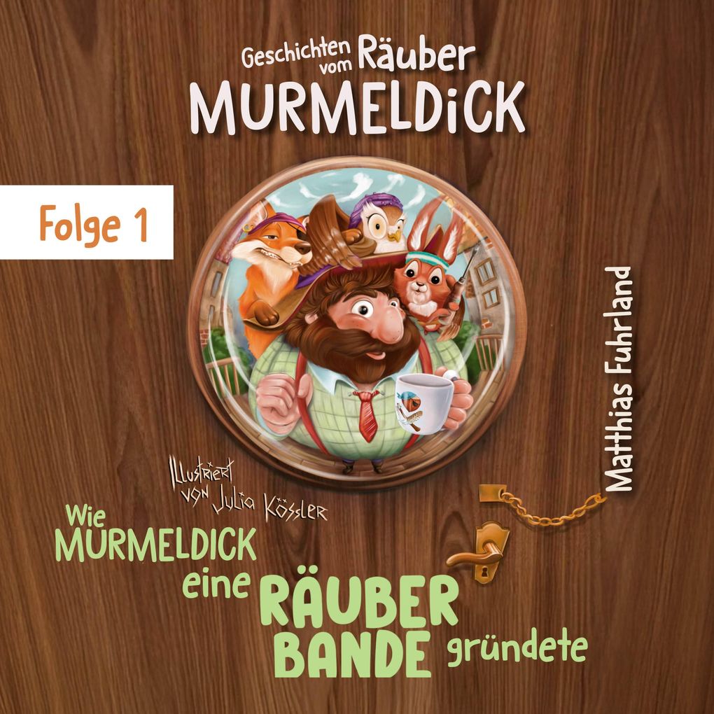 Wie Murmeldick eine Räuberbande gründete