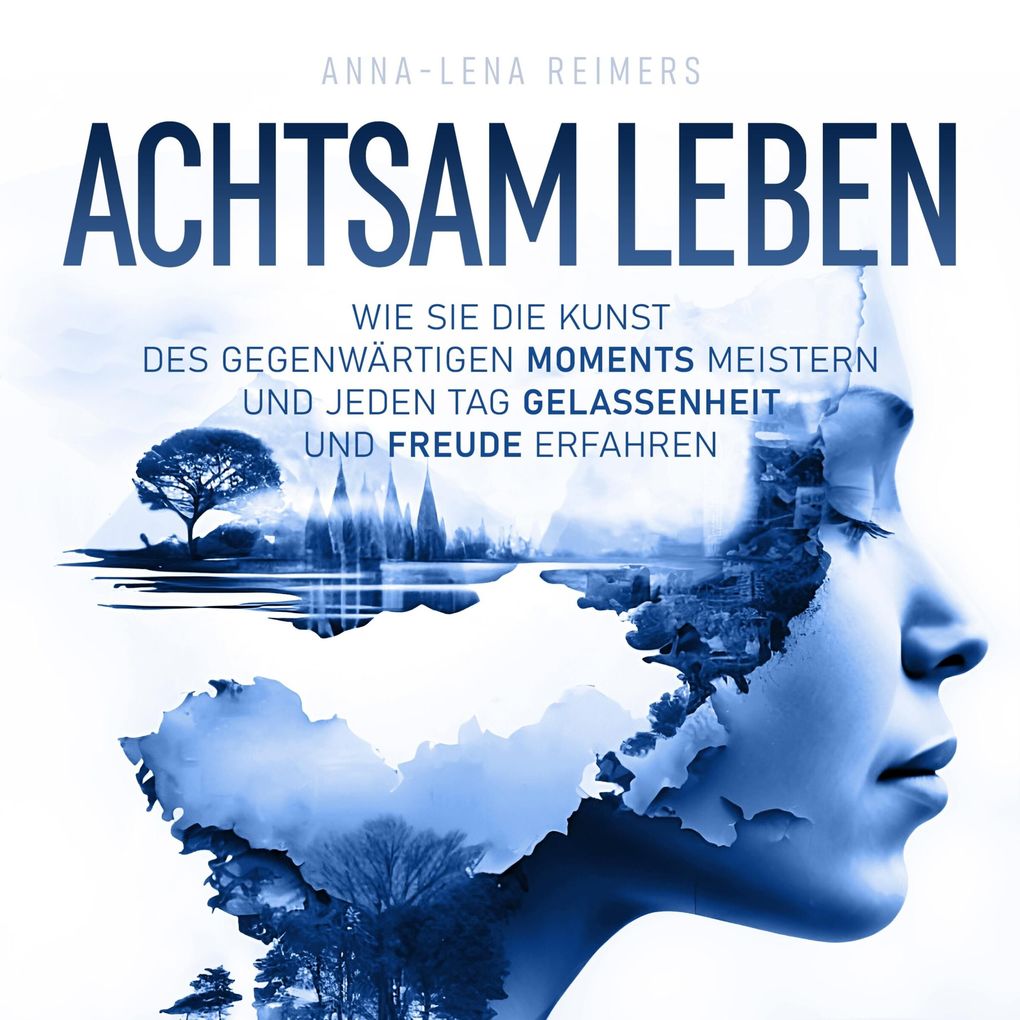 Achtsam leben