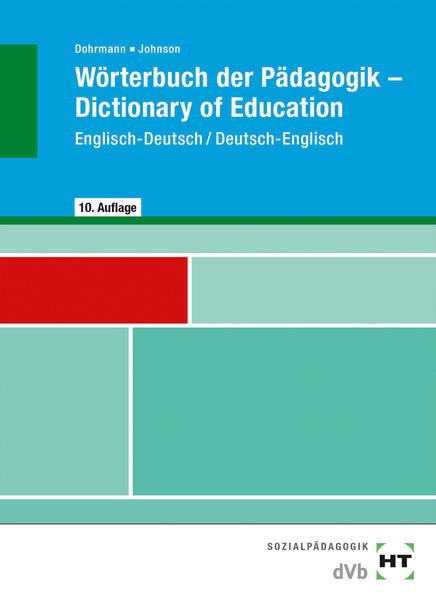 Wörterbuch der Pädagogik - Dictionary of Education - Wolfgang Dohrmann/ Lesley Dr. Johnson