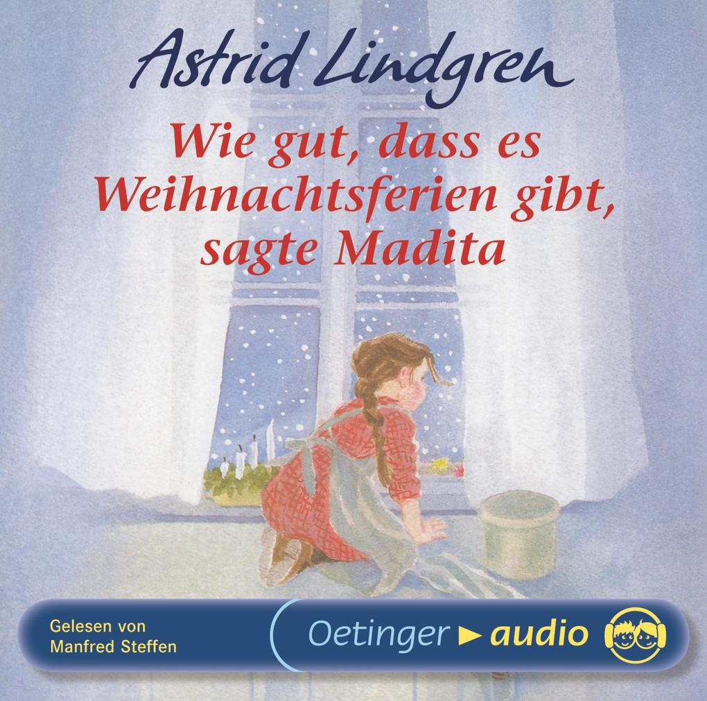 Wie gut dass es Weihnachtsferien gibt sagte Madita