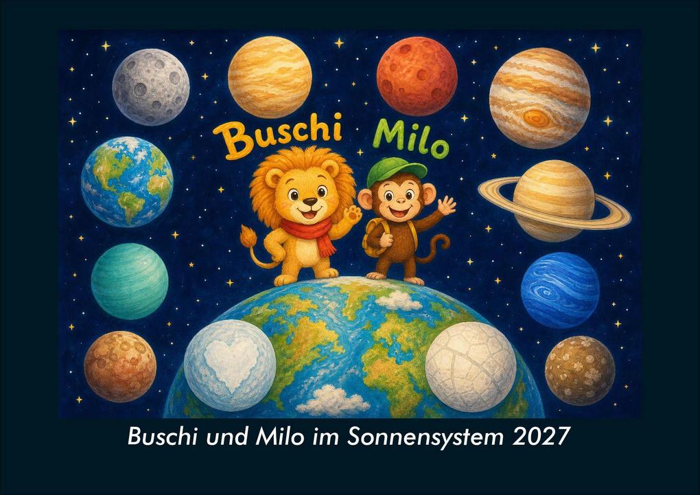 Buschi und Milo im Sonnensystem 2027 Fotokalender DIN A4