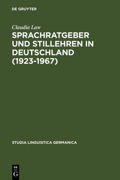 Sprachratgeber und Stillehren in Deutschland (1923-1967) - Claudia Law