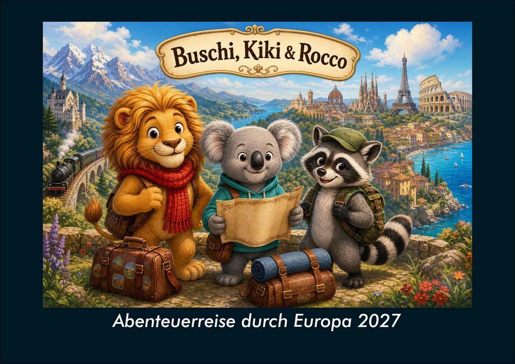Abenteuerreise durch Europa 2027 Fotokalender DIN A4