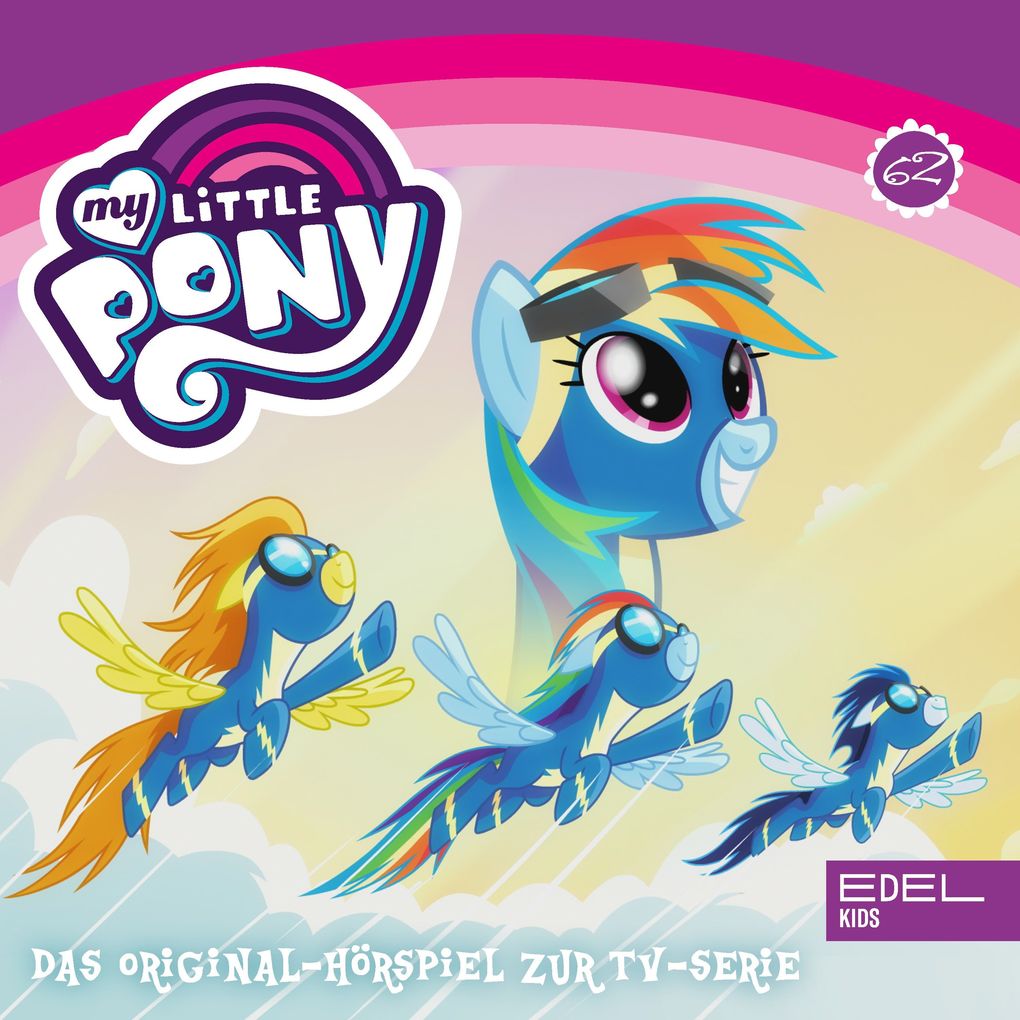 Folge 62: Wonderbolt Rainbow Crash / Ein Freundschaftsfeuer-Fest für Starlight (Das Original-Hörspiel zur TV-Serie)