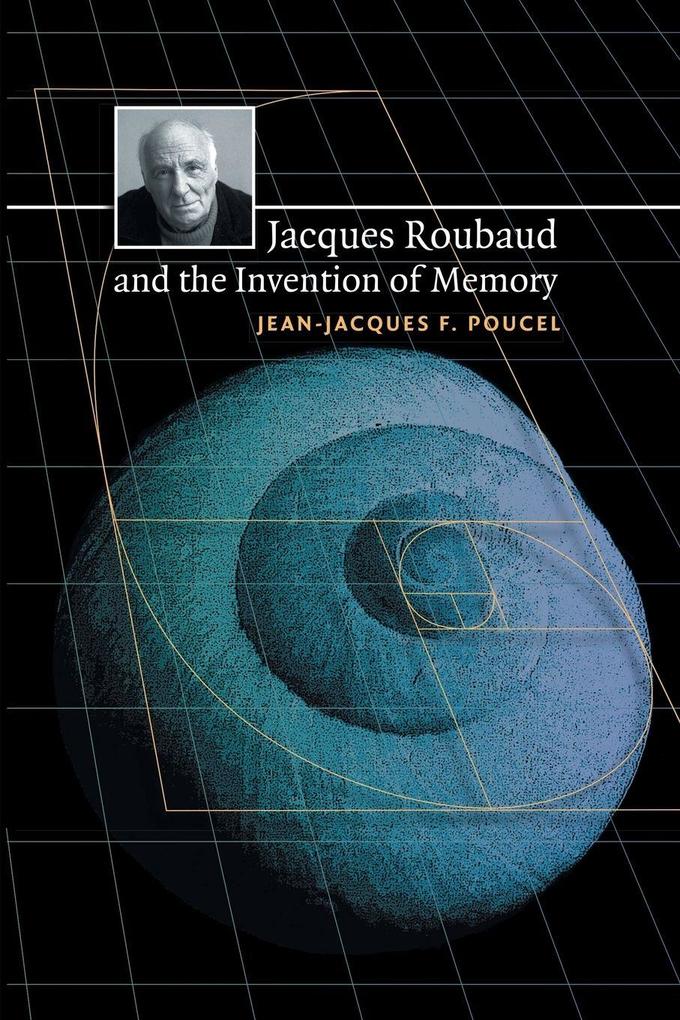 Jacques Roubaud and the Invention of Memory