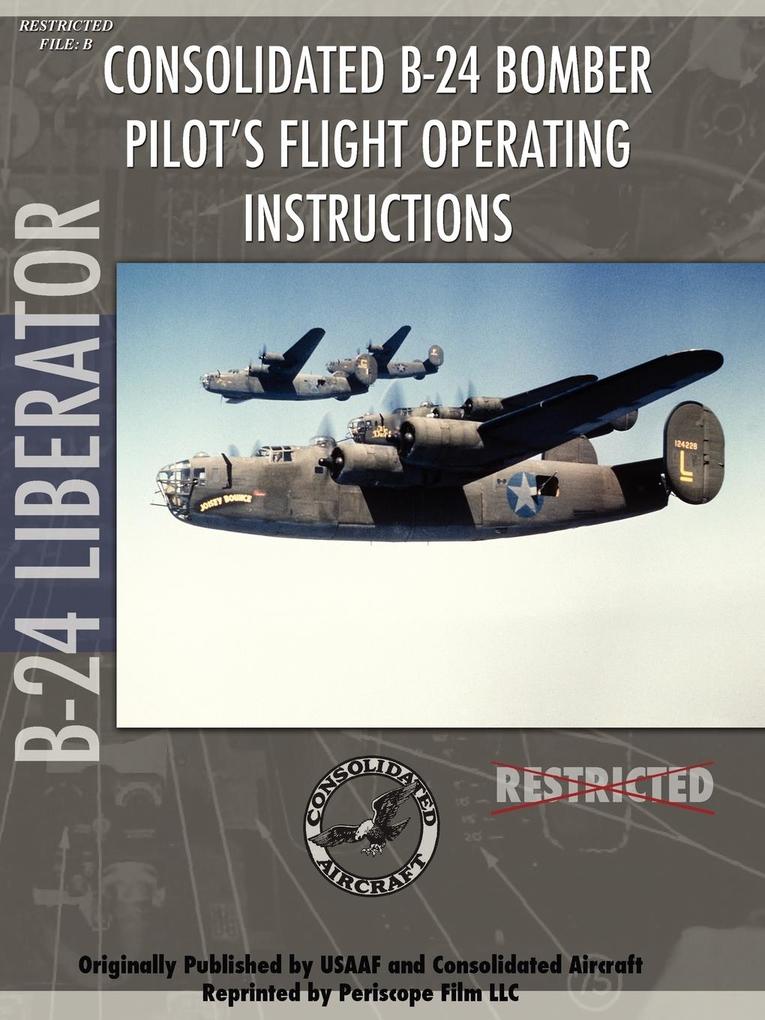 B-24 Liberator Bomber Pilot‘s Flight Manual