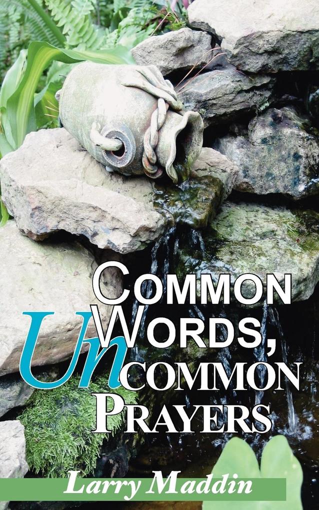 Common Words Uncommon Prayers