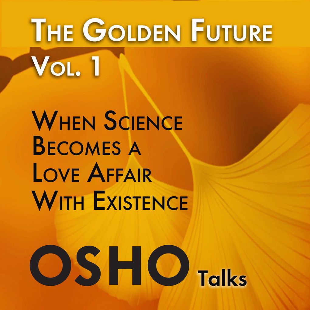 The Golden Future (Part 1 of 4)