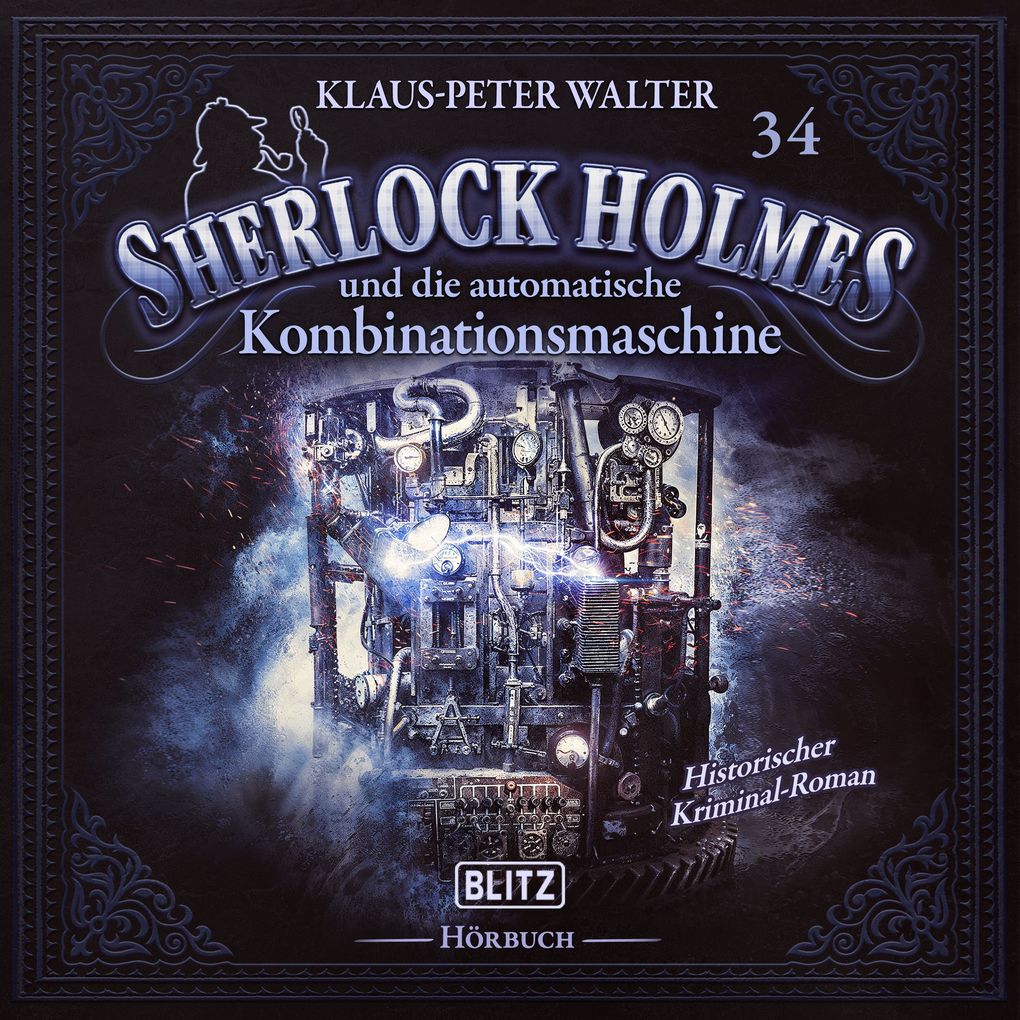 Neues von Sherlock Holmes - Die Hörbücher - Folge 34: Sherlock Holmes und die automatische Kombinationsmaschine