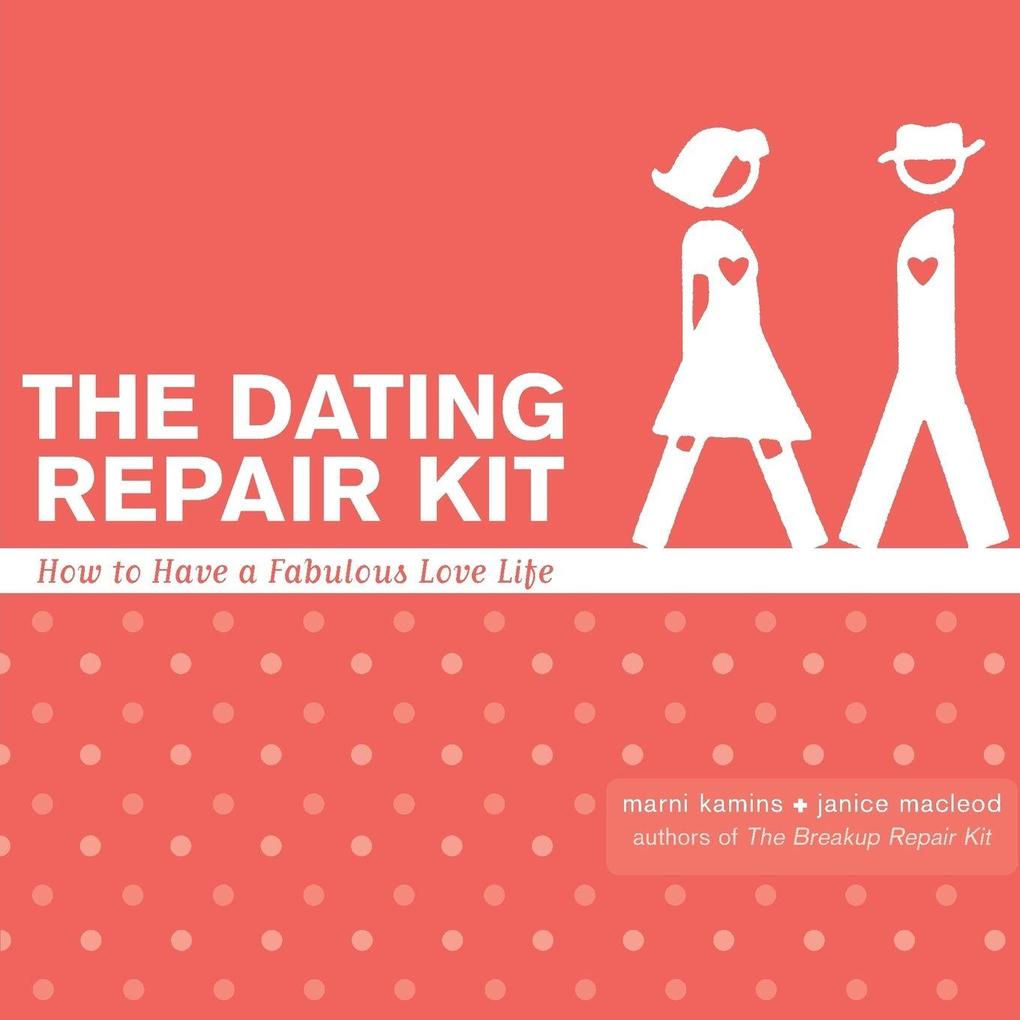 The Dating Repair Kit