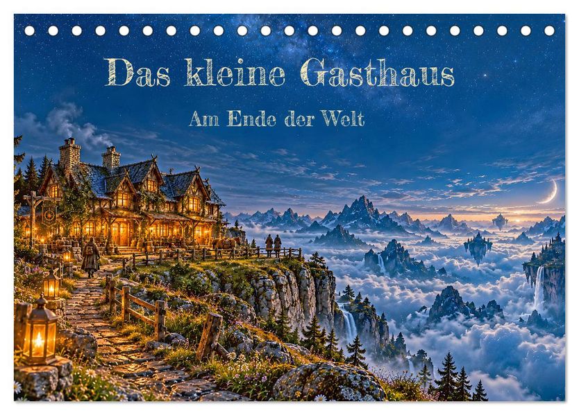 Das kleine Gasthaus - Am Ende der Welt (Tischkalender 2027 DIN A5 quer) CALVENDO Monatskalender