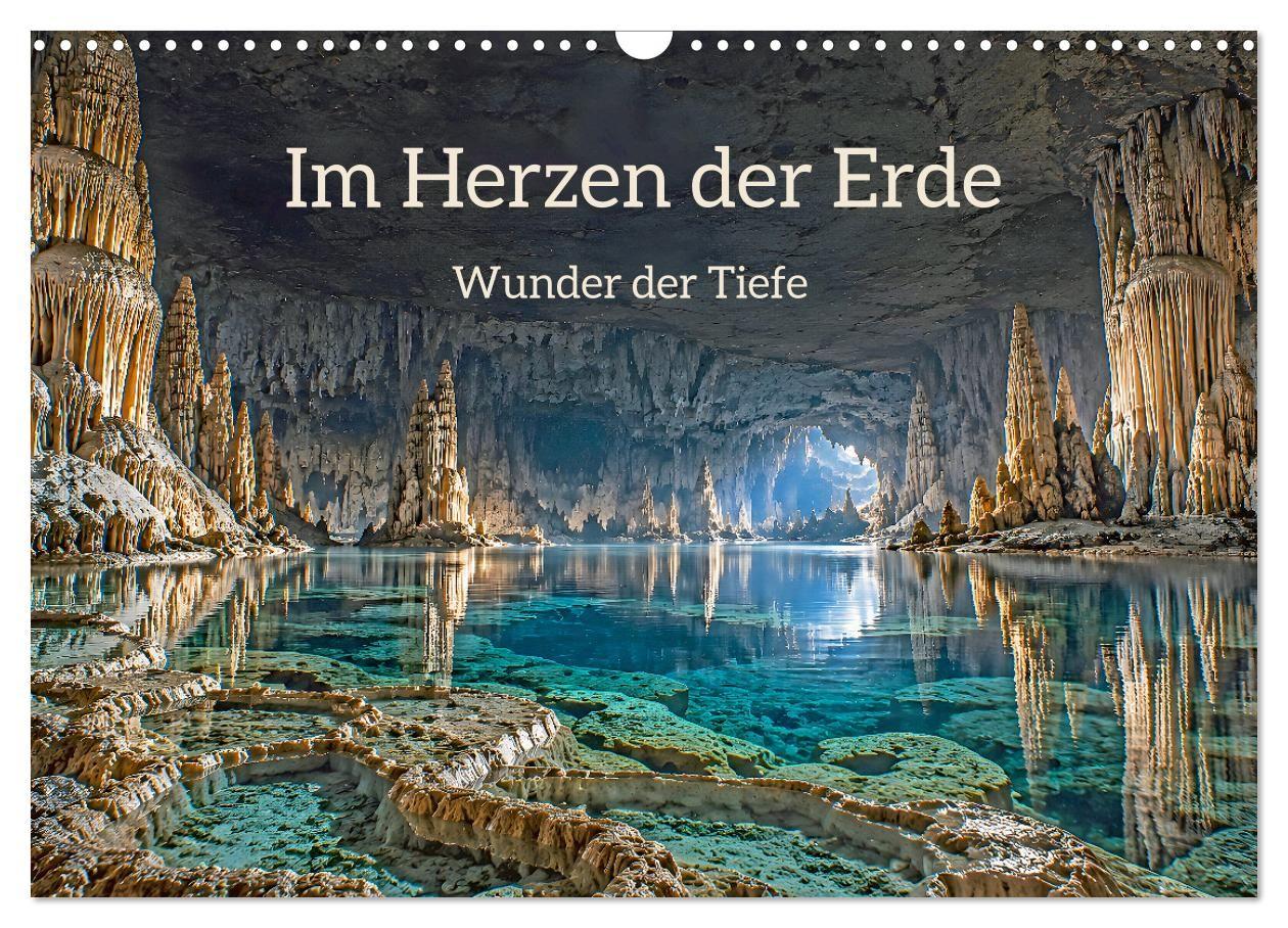 Im Herzen der Erde - Wunder der Tiefe (Wandkalender 2027 DIN A3 quer) CALVENDO Monatskalender