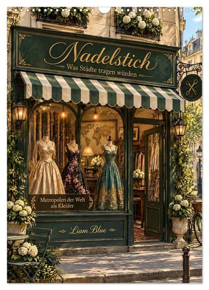 Nadelstich - Was Städte tragen würden (Wandkalender 2027 DIN A3 hoch) CALVENDO Monatskalender