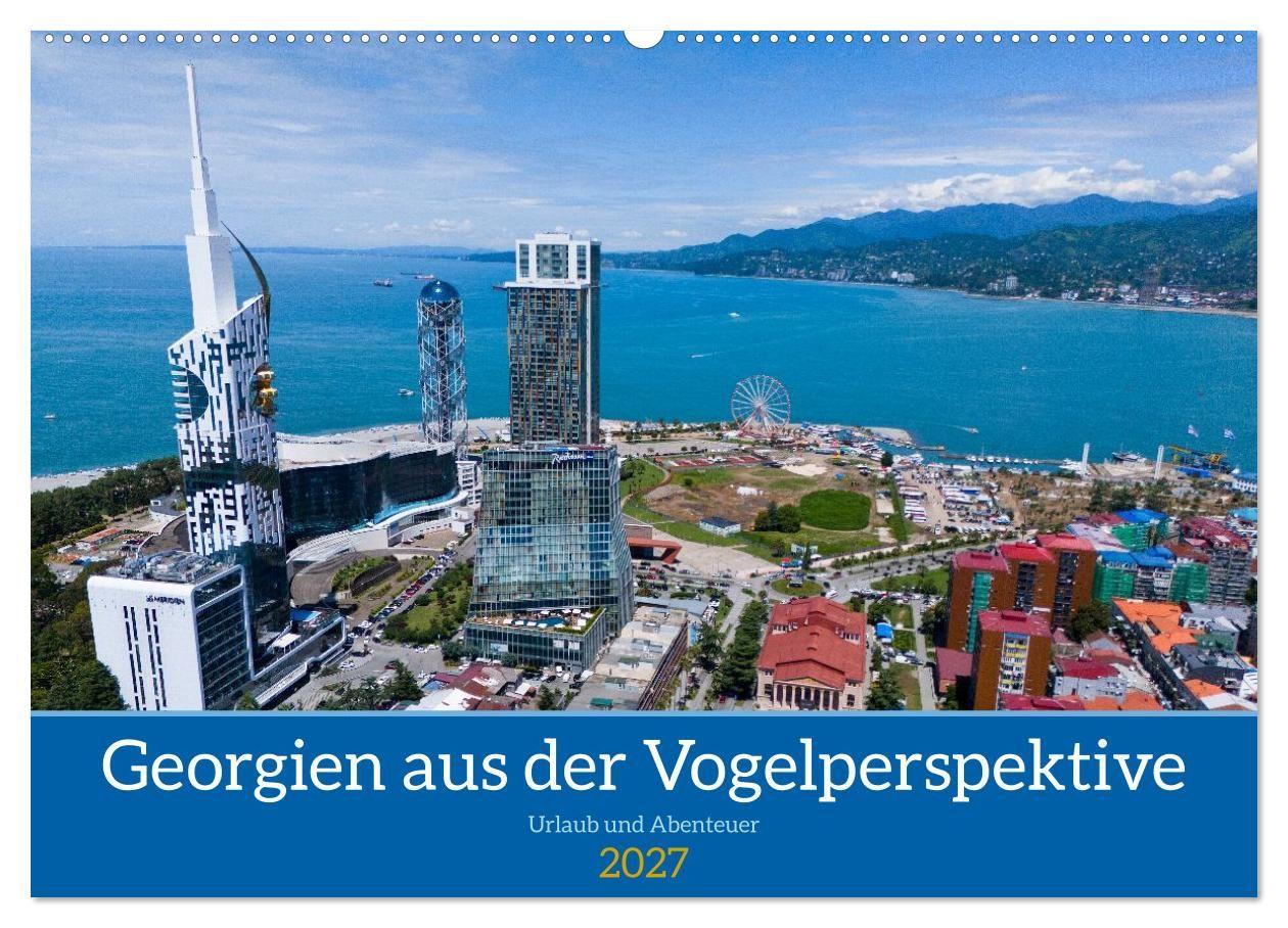 Georgien aus der Vogelperspektive (Wandkalender 2027 DIN A2 quer) CALVENDO Monatskalender