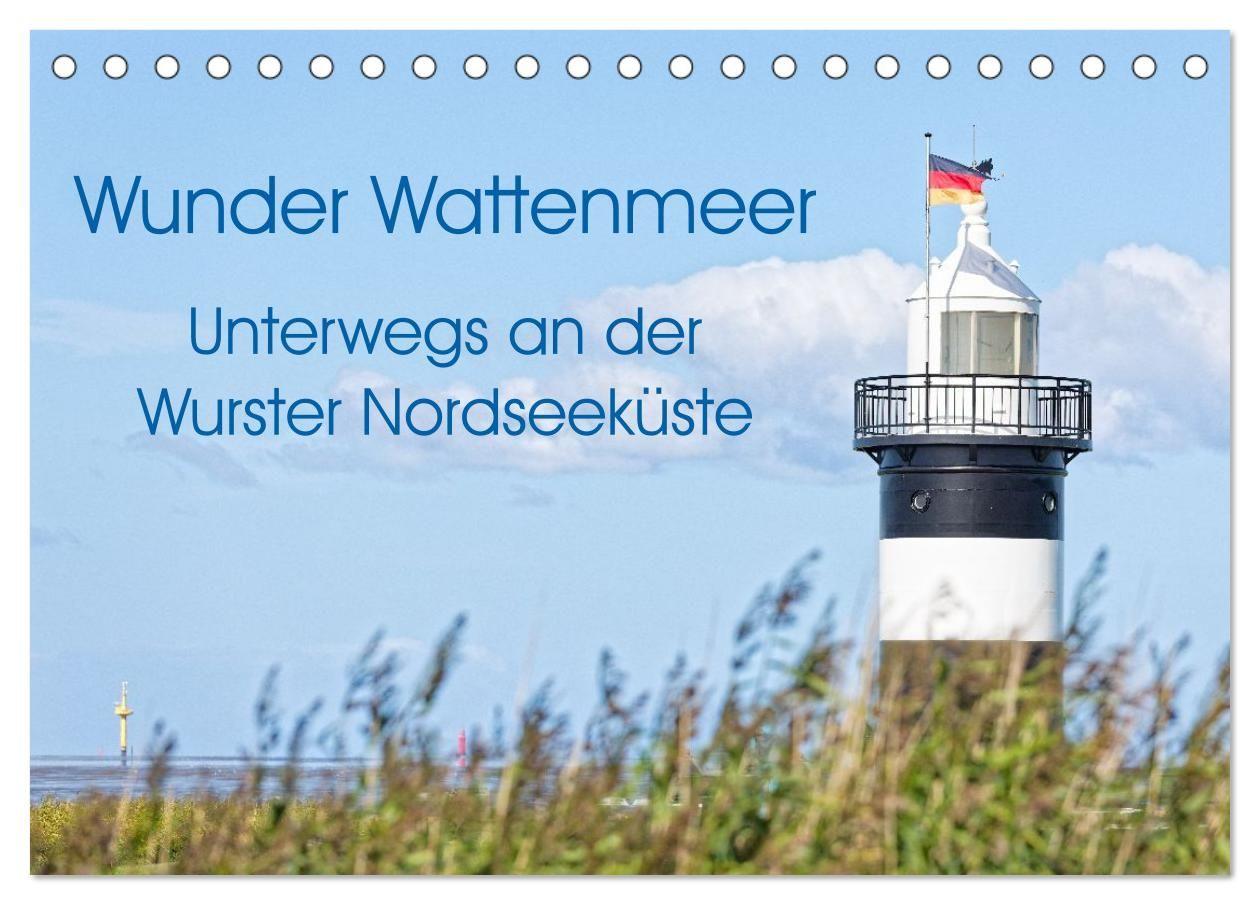 Wunder Wattenmeer - unterwegs an der Wurster Nordseeküste (Tischkalender 2027 DIN A5 quer) CALVENDO Monatskalender