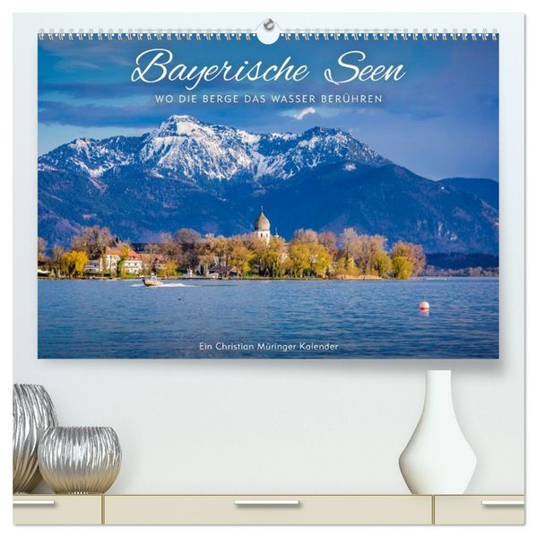 Bayerische Seen - Wo die Berge das Wasser berühren (hochwertiger Premium Wandkalender 2027 DIN A2 quer) Kunstdruck in Hochglanz