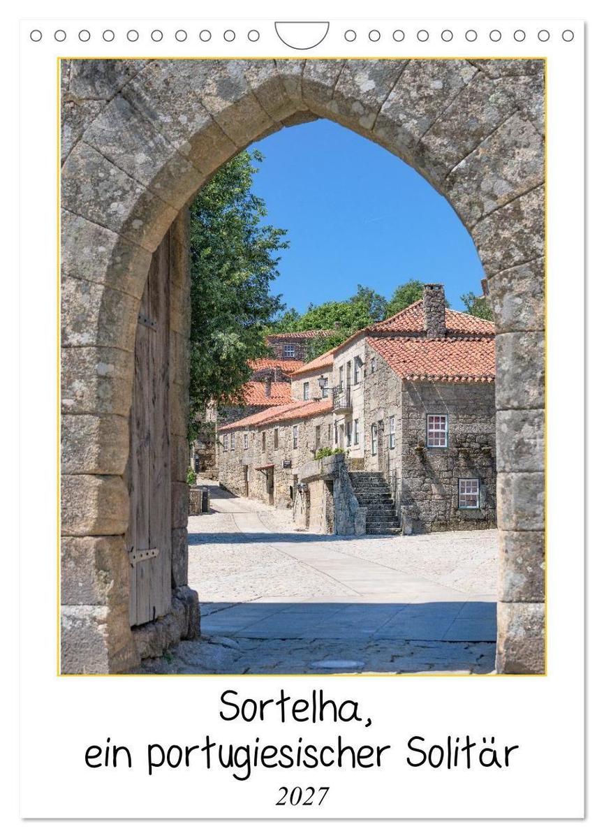 Sortelha ein portugiesicher Solitär. (Wandkalender 2027 DIN A4 hoch) CALVENDO Monatskalender