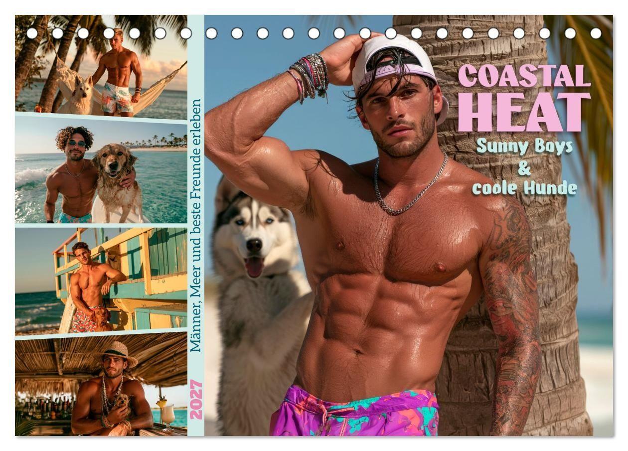 Coastal Heat - Sunny Boys und coole Hunde (Tischkalender 2027 DIN A5 quer) CALVENDO Monatskalender