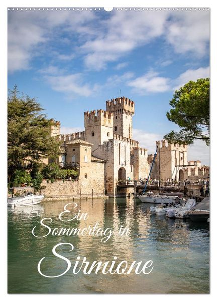 Ein Sommertag in Sirmione (Wandkalender 2027 DIN A2 hoch) CALVENDO Monatskalender