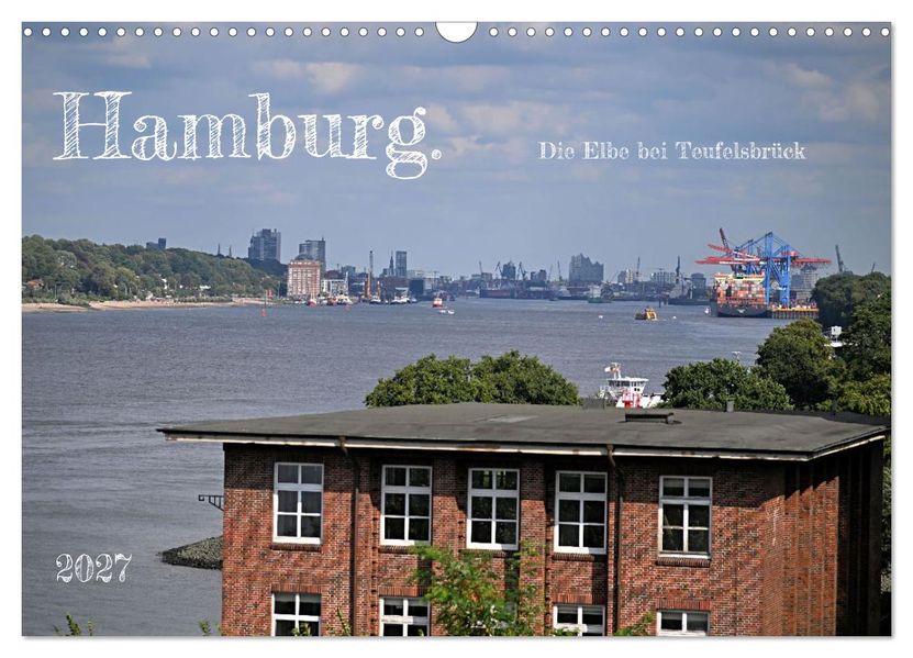 Hamburg. Die Elbe bei Teufelsbrück (Wandkalender 2027 DIN A3 quer) CALVENDO Monatskalender