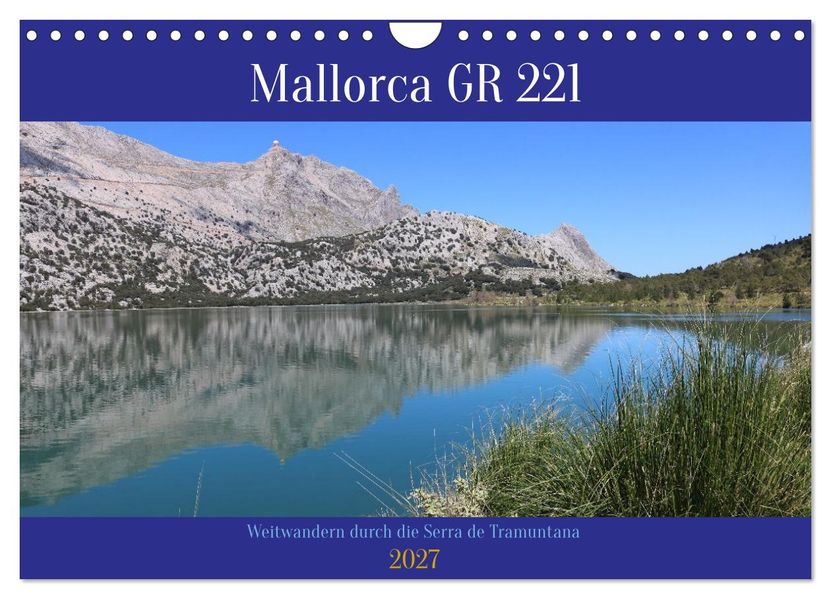 Mallorca GR 221. Weitwandern durch die Serra de Tramuntana (Wandkalender 2027 DIN A4 quer) CALVENDO Monatskalender