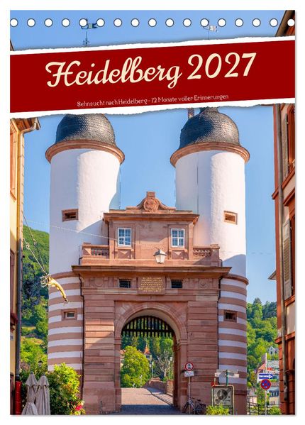 Heidelberg - Sehnsucht nach Heidelberg - 12 Monate voller Erinnerungen (Tischkalender 2027 DIN A5 hoch) CALVENDO Monatskalender