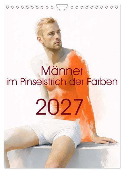 Männer - im Pinselstrich der Farben (Wandkalender 2027 DIN A4 hoch) CALVENDO Monatskalender