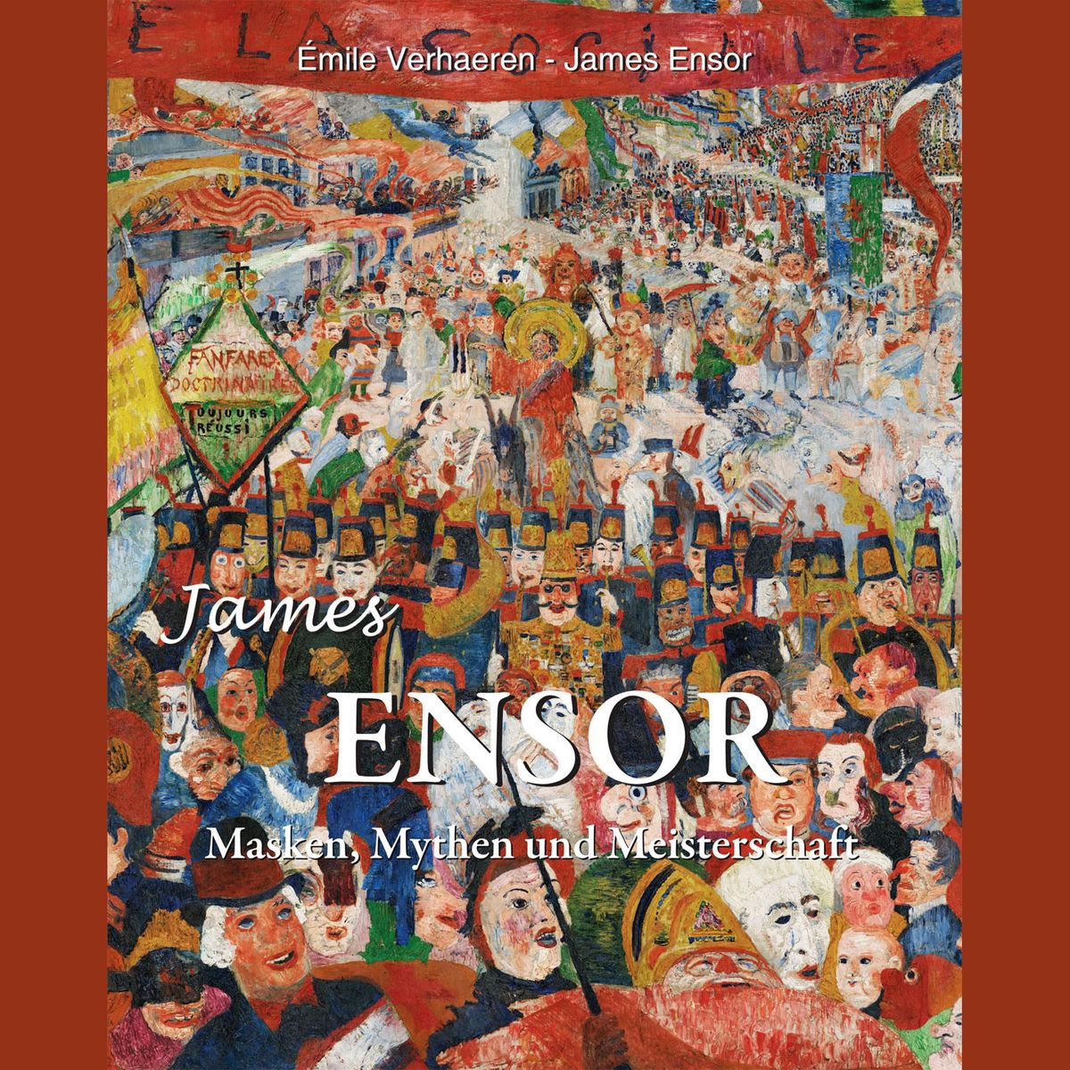 James Ensor: Masken Mythen und Meisterschaft