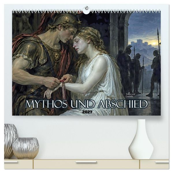 Mythos und Abschied (hochwertiger Premium Wandkalender 2027 DIN A2 quer) Kunstdruck in Hochglanz