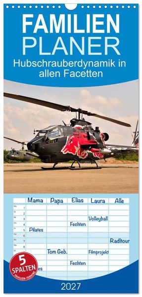 Familienplaner 2027 - Hubschrauberdynamik in allen Facetten mit 5 Spalten (Wandkalender 21 x 45 cm) CALVENDO