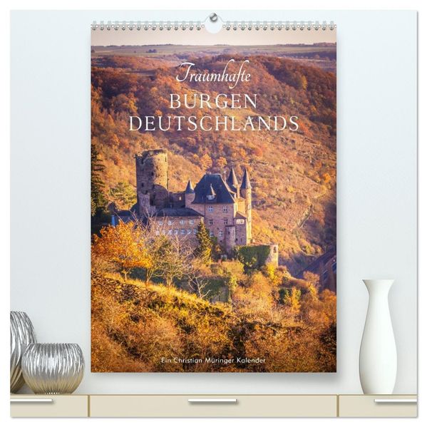 Traumhafte Burgen Deutschlands (hochwertiger Premium Wandkalender 2027 DIN A2 hoch) Kunstdruck in Hochglanz