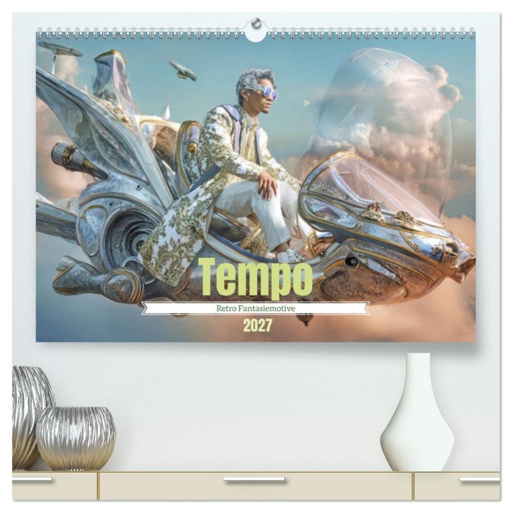 Tempo - Retro Fantasiemotive (hochwertiger Premium Wandkalender 2027 DIN A2 quer) Kunstdruck in Hochglanz