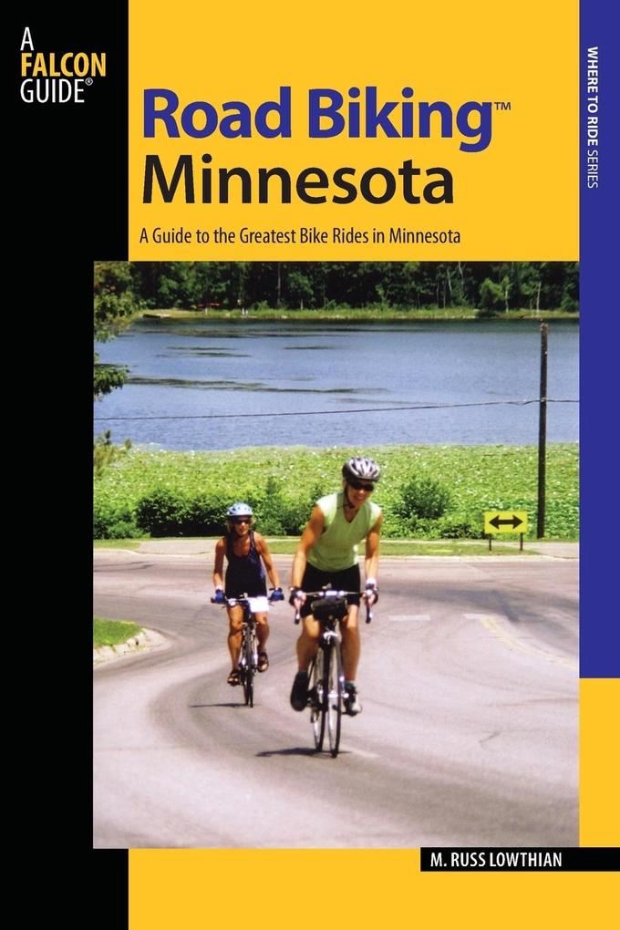 Road Biking(tm) Minnesota - Russ Lowthian/ Kay Scheller