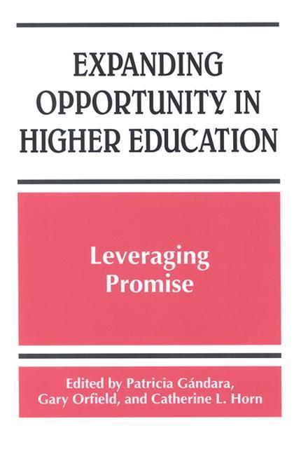 Expanding Opportunity in Higher Education: Leveraging Promise