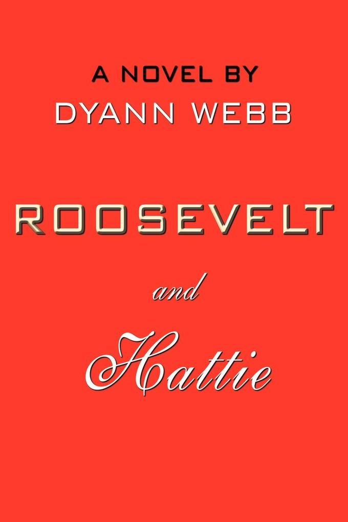 ROOSEVELT and Hattie