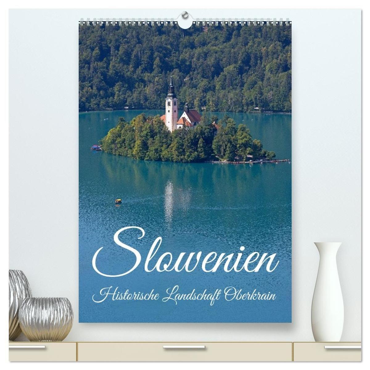 Slowenien - Historische Landschaft Oberkrain (hochwertiger Premium Wandkalender 2027 DIN A2 hoch) Kunstdruck in Hochglanz