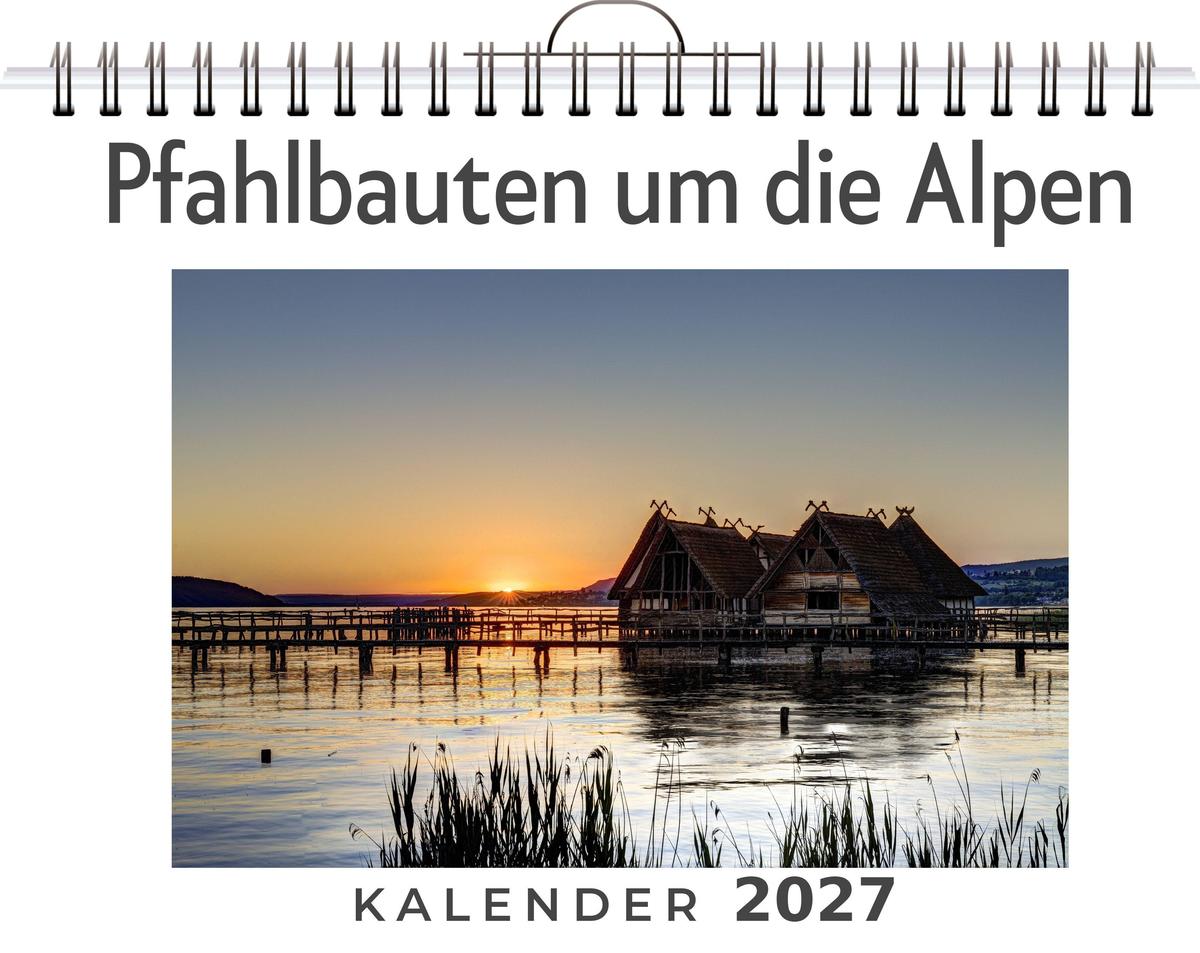 Pfahlbauten um die Alpen