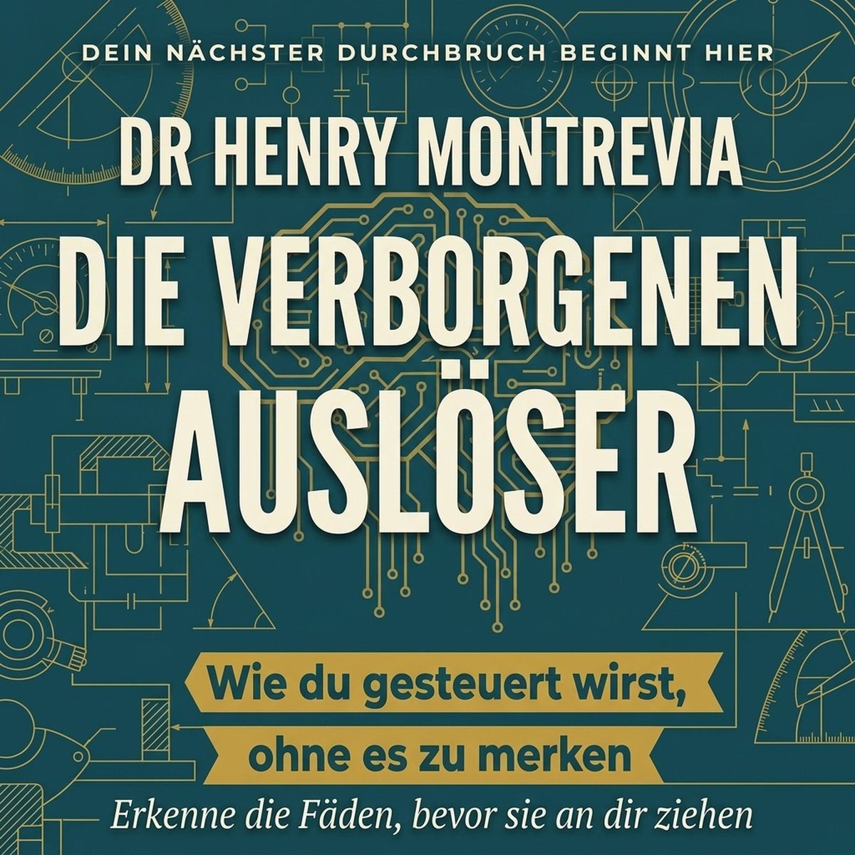 Die verborgenen Auslöser