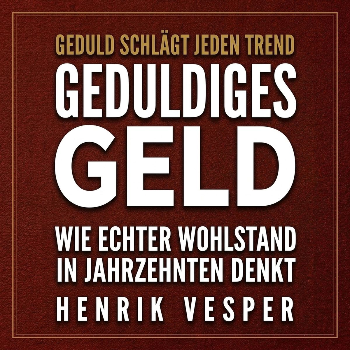 Geduldiges Geld