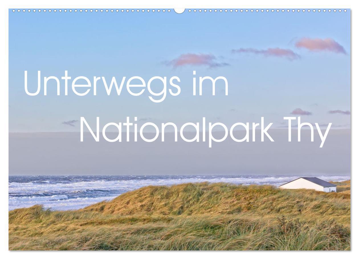Unterwegs im Nationalpark Thy (Wandkalender 2027 DIN A2 quer) CALVENDO Monatskalender