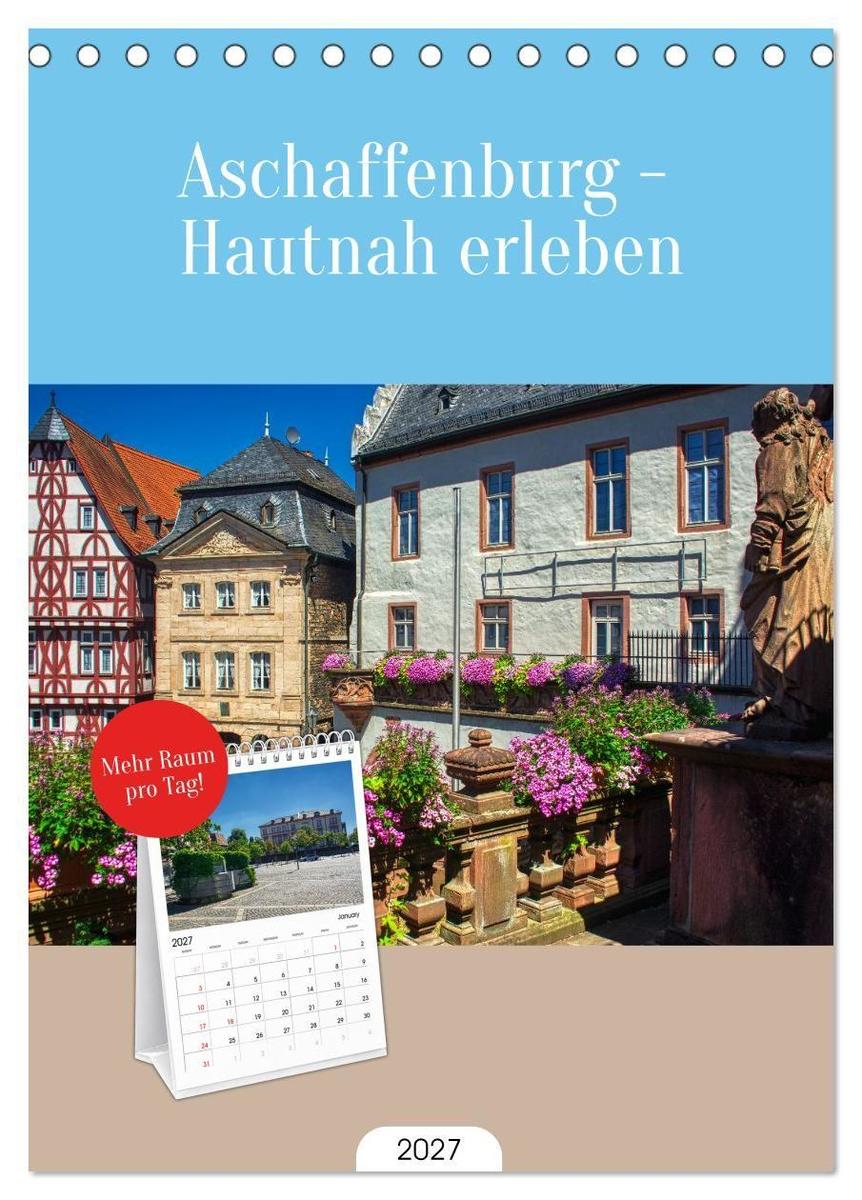 Tischplaner 2027 - Aschaffenburg - Hautnah erleben (A5 Tischkalender zum Aufstellen) CALVENDO