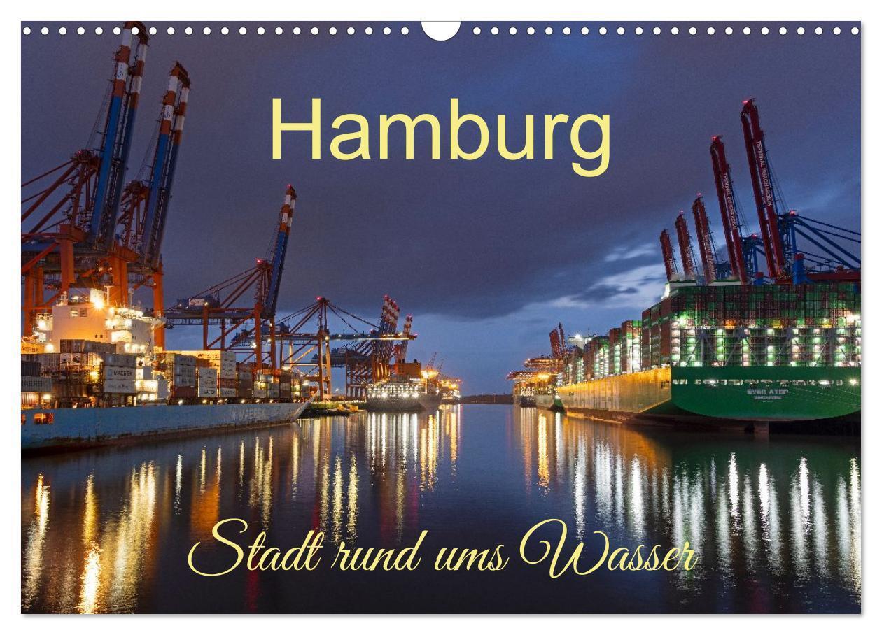 Hamburg - Stadt rund ums Wasser (Wandkalender 2027 DIN A3 quer) CALVENDO Monatskalender