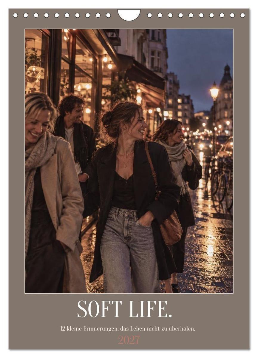 SOFT LIFE. (Wandkalender 2027 DIN A4 hoch) CALVENDO Monatskalender